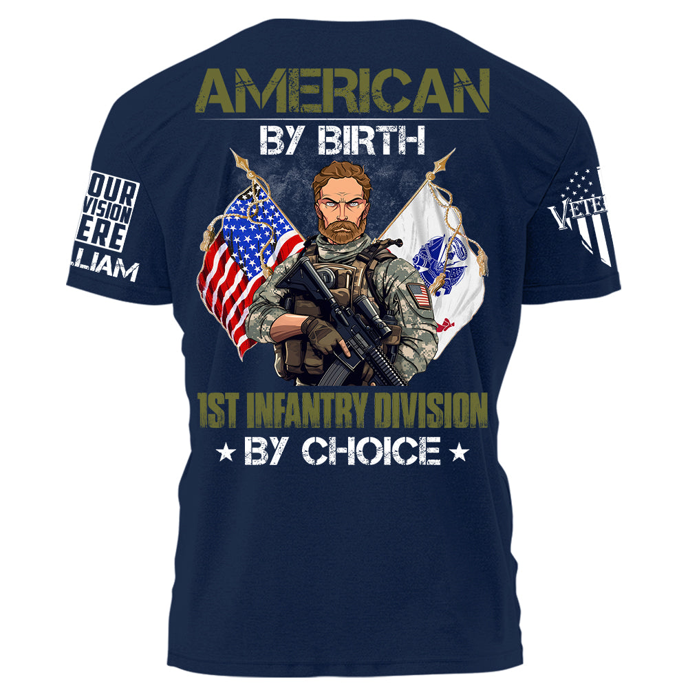 American By Birth Divisions Name By Choice Personalized   Shirt For Veteran H2511