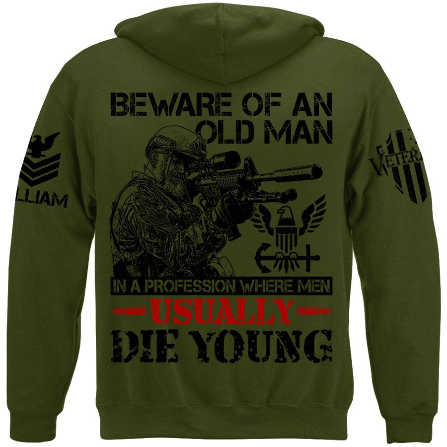 Beware Of An Old Man In A Profession Where Men Usually Die Young Custom Shirt Gift For Veteran H2511 Trna