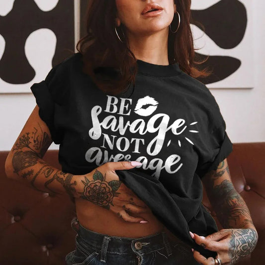 Be Savage Average T-shirt