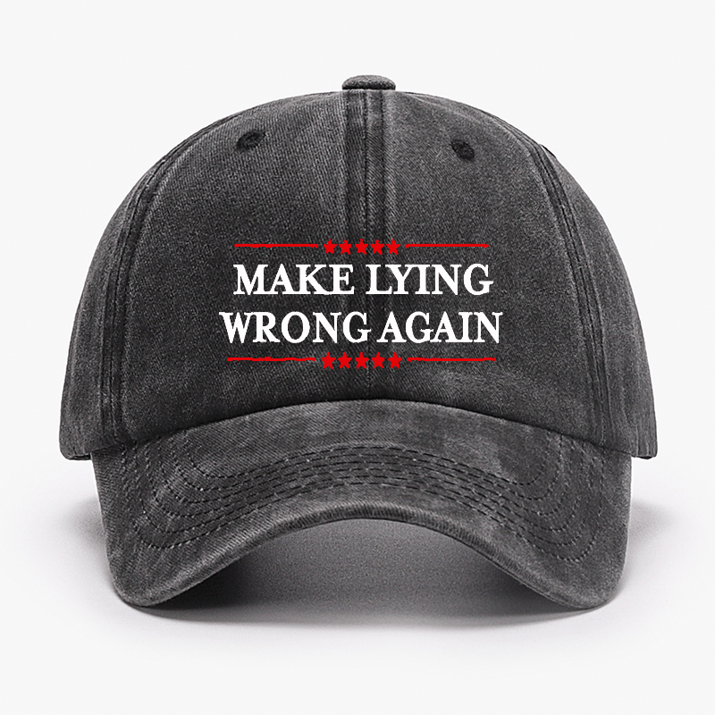 Make Lying Wrong Again Cap (Free Customization)