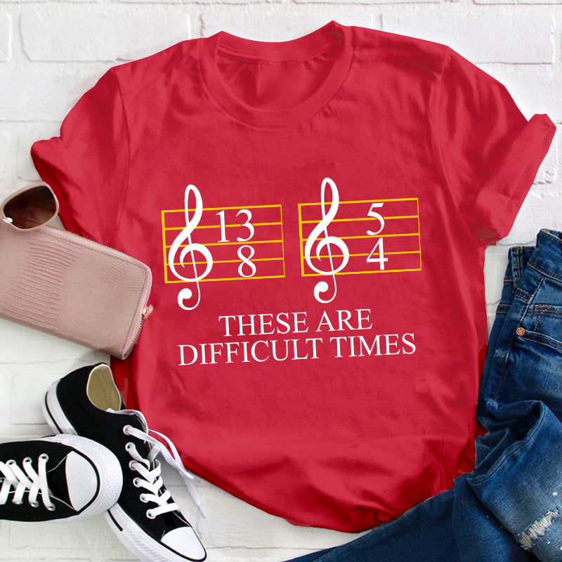 We Are Giving Away Our Popular "Music Difficult Times Teacher T-Shirt" Tee For FREE With All Orders Placed Today!