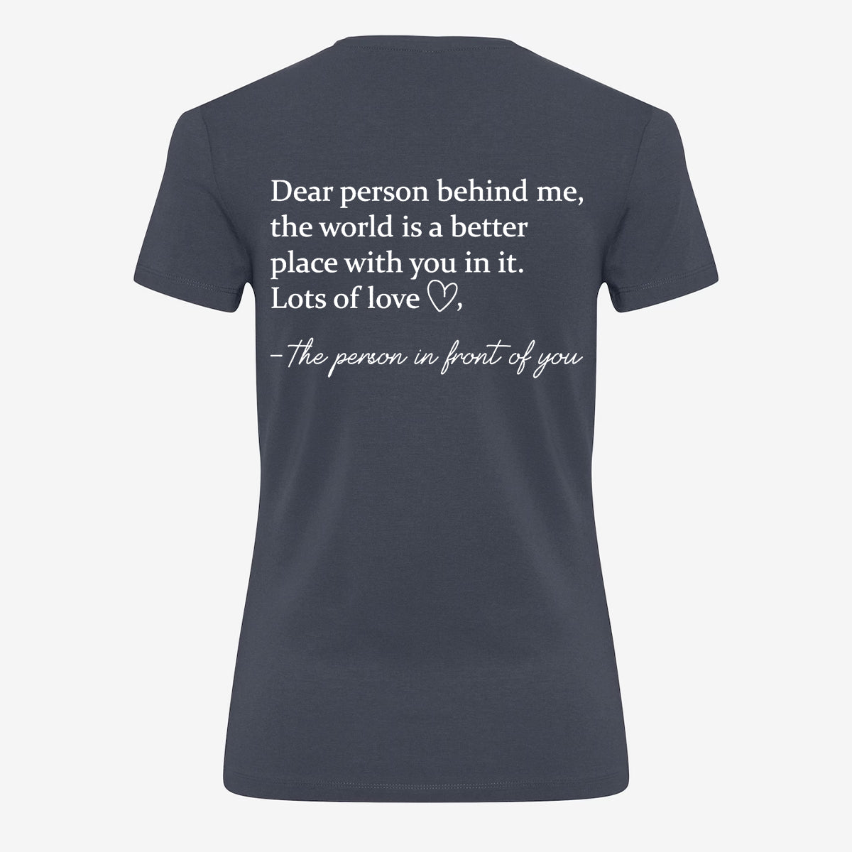 Dear Person Behind Me T-shirt