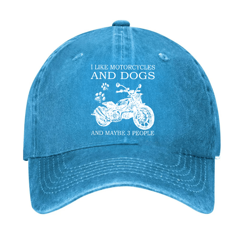 I Like Motorcycles And Dogs And Maybe 3 People Funny Custom Cap (Free Customization)