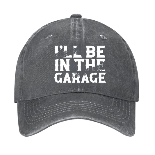 I'll Be In The Garage Cap