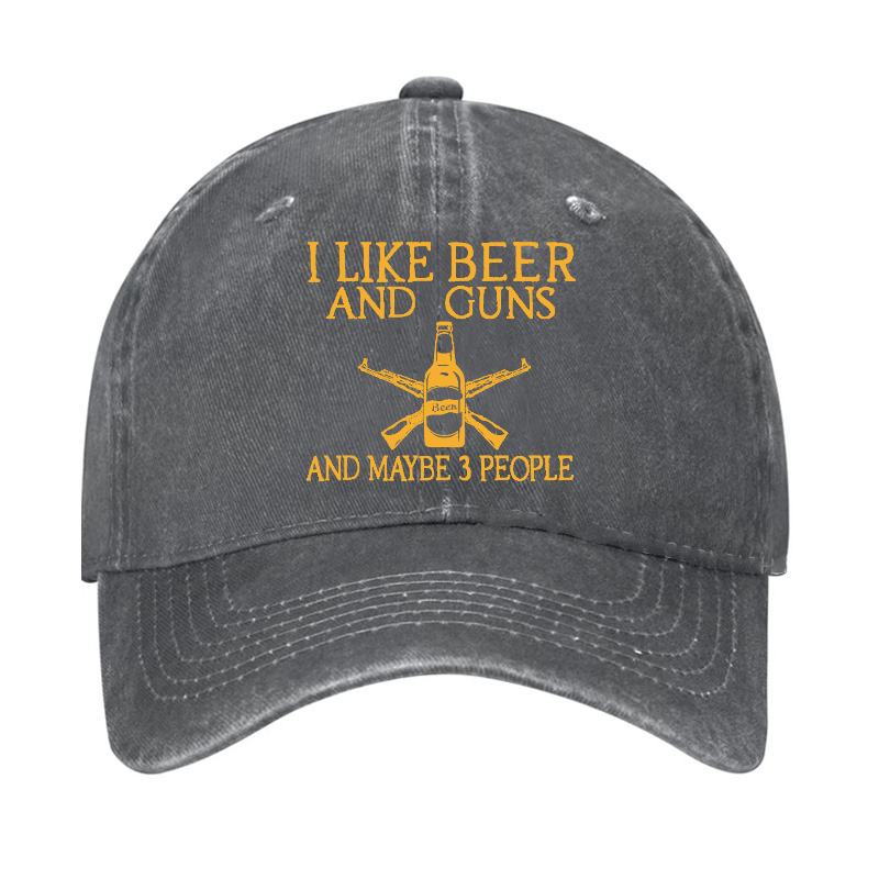 I Like Beer And Guns And Maybe 3 People Funny Cap (Free Customization)