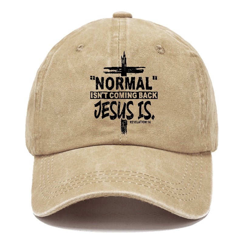 Normal Isn't Coming Back Jesus Is Revelation 14 Christian Cap (Free Customization)