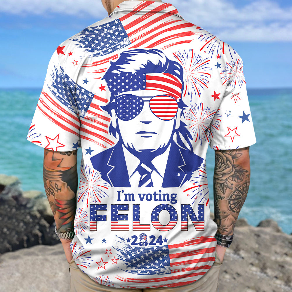 Trump I'm Voting Felon 2024 Hawaiian Shirt DM01 62727