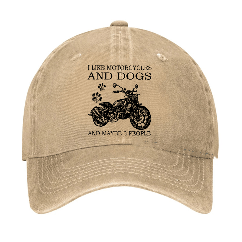 I Like Motorcycles And Dogs And Maybe 3 People Funny Custom Cap (Free Customization)