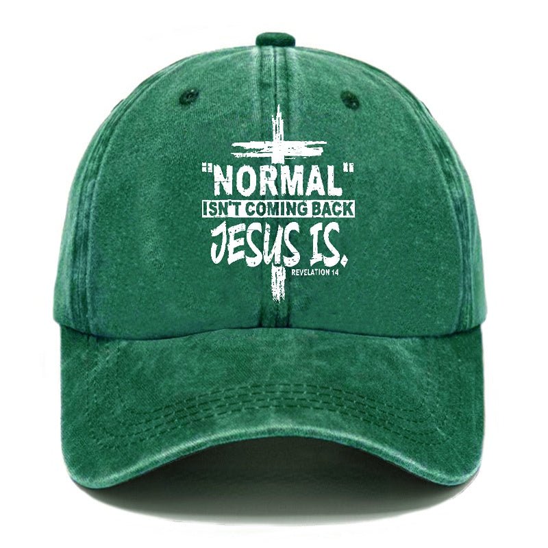 Normal Isn't Coming Back Jesus Is Revelation 14 Christian Cap (Free Customization)