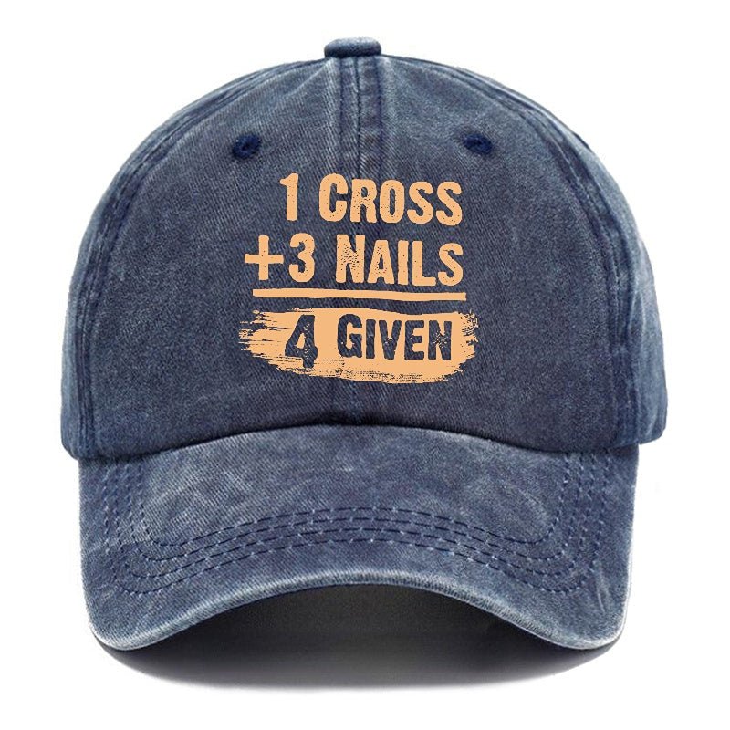 1 Cross 3 Nails 4 Given Forgiven Christian cap