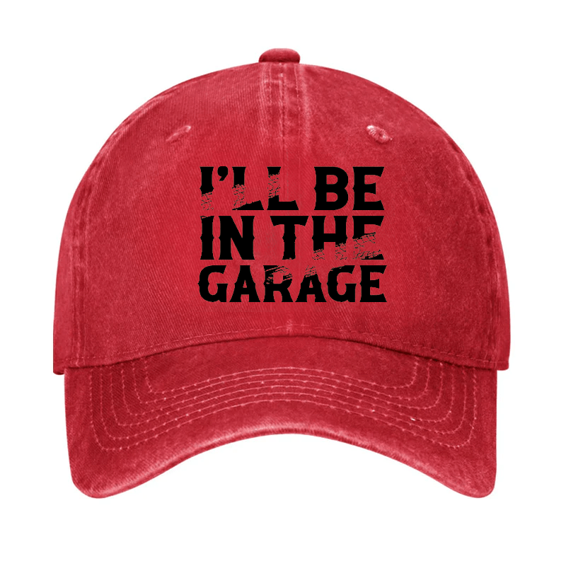 I'll Be In The Garage Cap