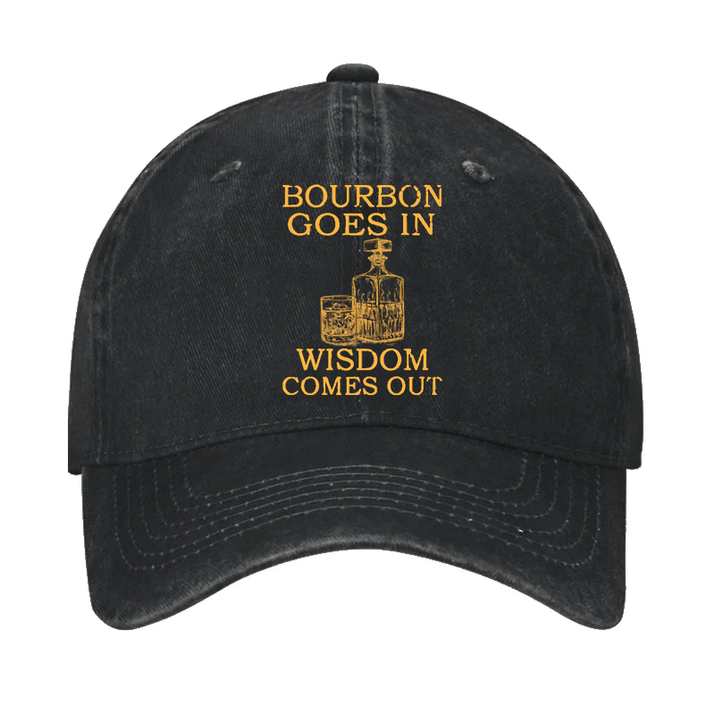 Maturelion Custom Cap Bourbon Goes In Wisdom Comes Out Cap