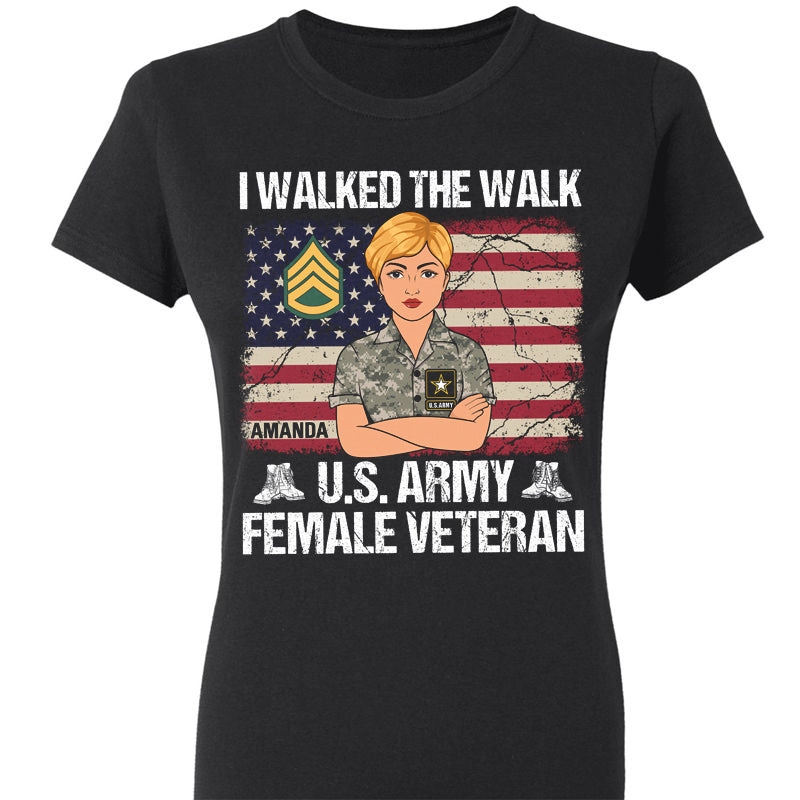 I Walked The Walk United Military Branch Female Veteran Shirt For Female Veteran Veteran Mom H2511