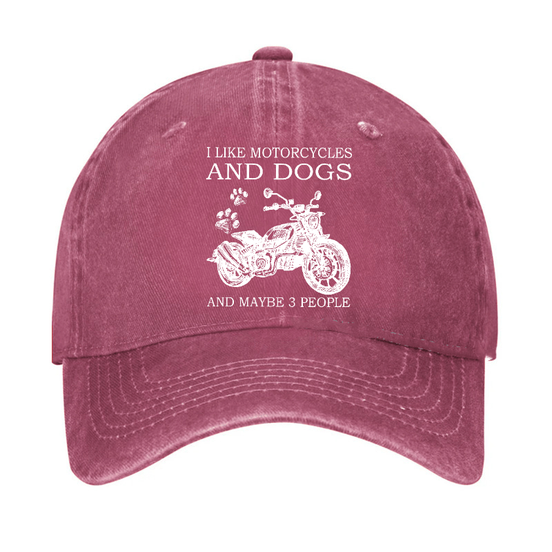 I Like Motorcycles And Dogs And Maybe 3 People Funny Custom Cap (Free Customization)