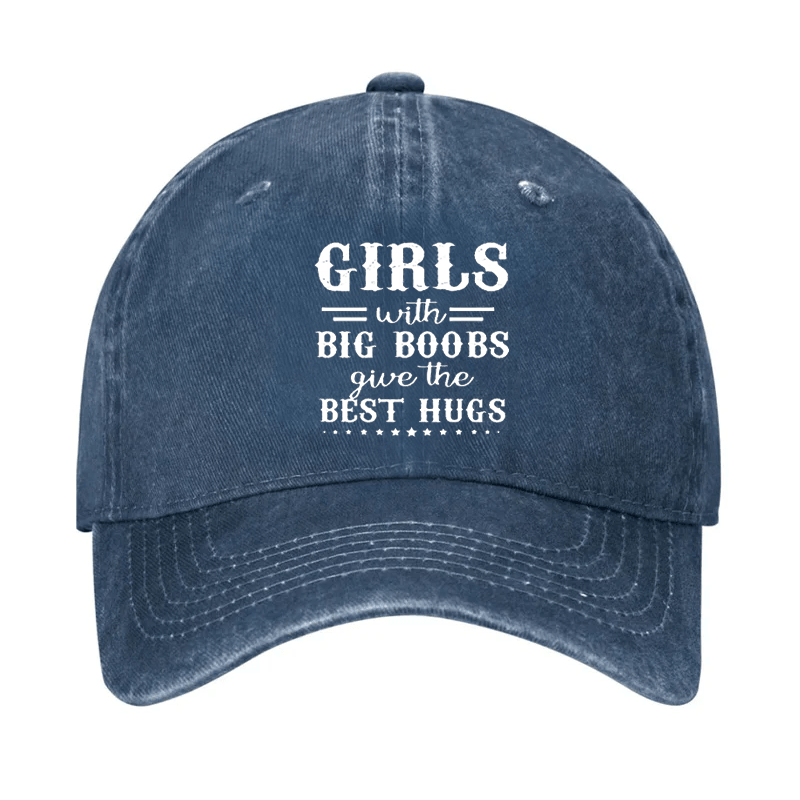 Girls With Big Boobs Give The Best Hugs Cap